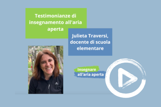 Testimonianze di insegnamento all’aria aperta – Julieta