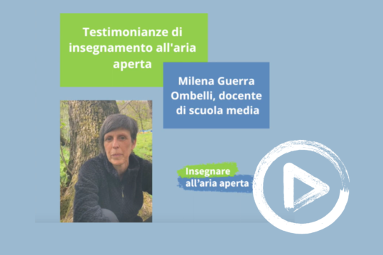 Testimonianze di insegnamento all’aria aperta – Milena